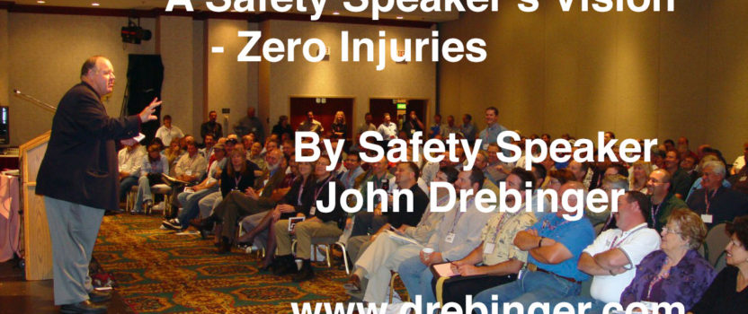 A Safety Speakers Vision – Zero Injuries