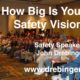 Safety Speaker Asks -How Big Is Your Safety Vision?