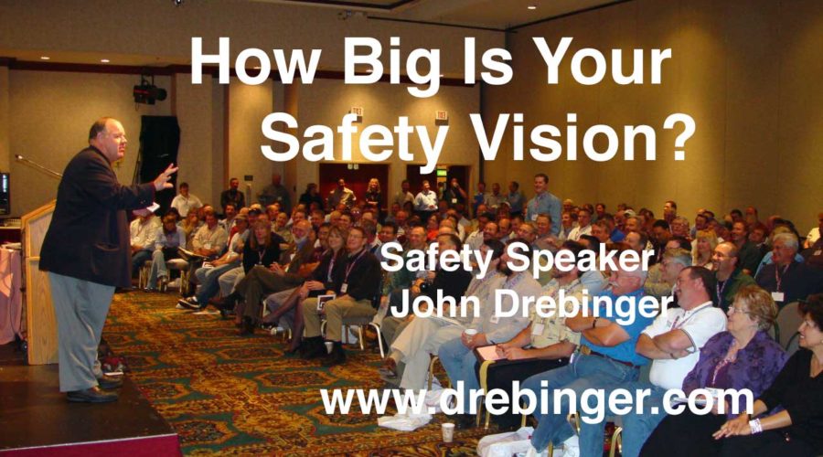 Safety Speaker Asks -How Big Is Your Safety Vision?