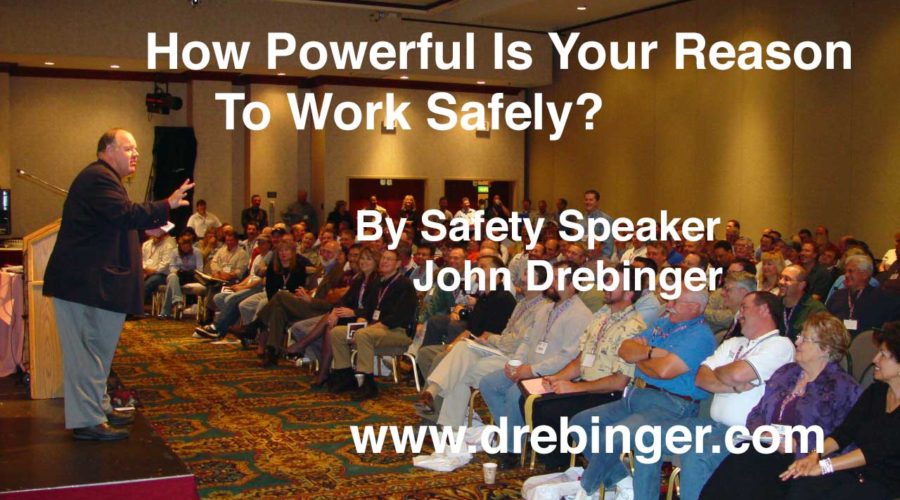 Safety Speaker Asks, How Powerful Is Your Reason To Work Safely?