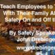 Safety Speakers Teach Employees to Talk With Their Family About Safety On The Job and Off the Job