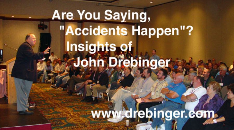 Safety Motivational Speakers – Are You Saying, “Accidents Happen”?