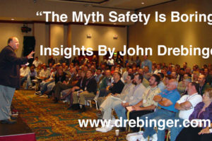 Safety Speaker John Drebinger Disproves The Myth That Safety Is Boring