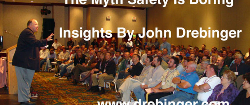 Safety Speaker John Drebinger Disproves The Myth That Safety Is Boring