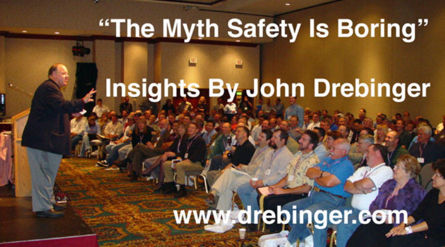 Safety Speaker John Drebinger Disproves The Myth That Safety Is Boring